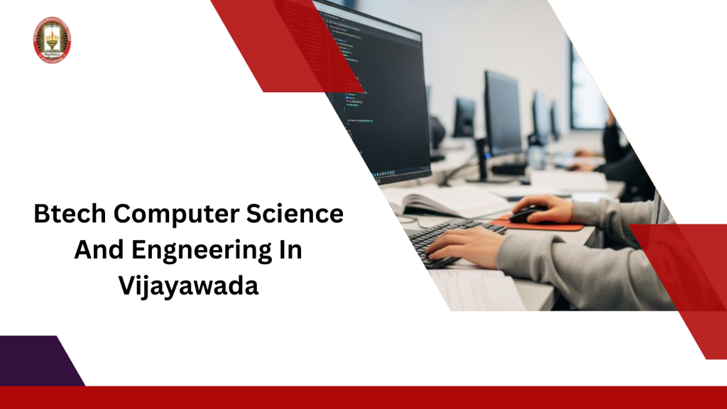 BTech Computer Science and Engneering in vijayawada